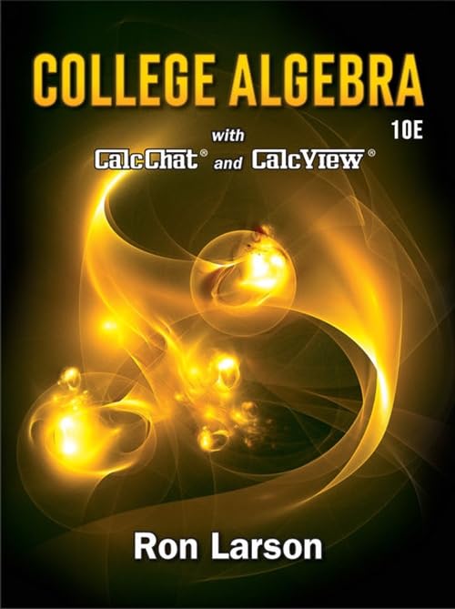 College Algebra with CalcChat and CalcView 10th Edition